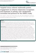 Cover page: Targeted versus tailored multimedia patient engagement to enhance depression recognition and treatment in primary care: randomized controlled trial protocol for the AMEP2 study