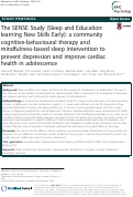 Cover page: The SENSE Study (Sleep and Education: learning New Skills Early): a community cognitive-behavioural therapy and mindfulness-based sleep intervention to prevent depression and improve cardiac health in adolescence