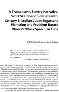 Cover page: A Transatlantic Slavery Narrative: Work Sketches of a Nineteenth-Century Bristolian-Cuban Sugar Cane Plantation and President Barack Obama’s “Black Speech” in Cuba