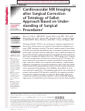 Cover page: Cardiovascular MR imaging after surgical correction of tetralogy of Fallot: approach based on understanding of surgical procedures.