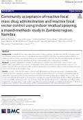 Cover page: Community acceptance of reactive focal mass drug administration and reactive focal vector control using indoor residual spraying, a mixed‐methods study in Zambezi region, Namibia