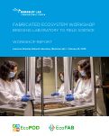 Cover page: FABRICATED ECOSYSTEM WORKSHOP BRIDGING LABORATORY TO FIELD SCIENCE WORKSHOP REPORT