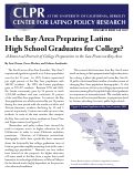 Cover page: Is the Bay Area Preparing Latino High School Graduates for College?  A Statistical Portrait of College Preparation in the San Francisco Bay Area