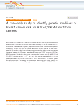Cover page: A case-only study to identify genetic modifiers of breast cancer risk for BRCA1/BRCA2 mutation carriers