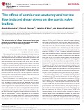 Cover page: The effect of aortic root anatomy and vortex flow induced shear stress on the aortic valve leaflets