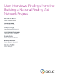 Cover page of User Interviews: Findings from the Building a National Archival Finding Aid Network Project