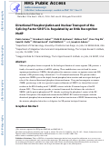 Cover page: Directional Phosphorylation and Nuclear Transport of the Splicing Factor SRSF1 Is Regulated by an RNA Recognition Motif