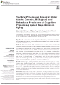 Cover page: Youthful Processing Speed in Older Adults: Genetic, Biological, and Behavioral Predictors of Cognitive Processing Speed Trajectories in Aging.