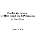 Cover page: Double Variations for Bass Trombone and Percussion