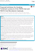 Cover page: Financial IncEntives for Smoking TreAtment: protocol of the FIESTA trial and FIESTA Oral Microbiome Substudy