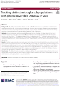 Cover page: Tracking distinct microglia subpopulations with photoconvertible Dendra2 in vivo