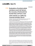 Cover page: Evaluation of antimicrobial resistance and risk factors for recovery of intrauterine Escherichia coli from cows with metritis on California commercial dairy farms.