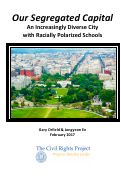 Cover page: Our Segregated Capital: An Increasingly Diverse City with Racially Polarized Schools