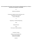 Cover page of An Environmental and Economic Trade-off Analysis of Manufacturing Process Chains to Inform Decision Making for Sustainability