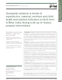 Cover page: Geospatial variations in trends of reproductive, maternal, newborn and child health and nutrition indicators at block level in Bihar, India, during scale-up of Ananya program interventions