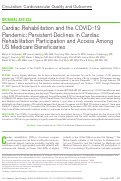 Cover page: Cardiac Rehabilitation and the COVID-19 Pandemic: Persistent Declines in Cardiac Rehabilitation Participation and Access Among US Medicare Beneficiaries.