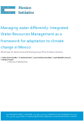 Cover page of Managing water differently: Integrated Water Resources Management as a framework for adaptation to climate change in Mexico