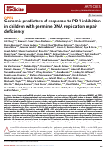 Cover page: Genomic predictors of response to PD-1 inhibition in children with germline DNA replication repair deficiency