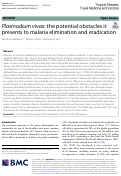 Cover page: Plasmodium vivax: the potential obstacles it presents to malaria elimination and eradication