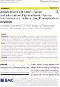 Cover page: Advanced one-pot deconstruction and valorization of lignocellulosic biomass into triacetic acid lactone using Rhodosporidium toruloides