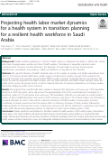 Cover page: Projecting health labor market dynamics for a health system in transition: planning for a resilient health workforce in Saudi Arabia.