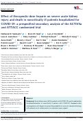 Cover page: Effect of therapeutic-dose heparin on severe acute kidney injury and death in noncritically ill patients hospitalized for COVID-19: a prespecified secondary analysis of the ACTIV4a and ATTACC randomized trial.