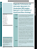 Cover page: Diagnostic Performance and Interreader Agreement of a Standardized MR Imaging Approach in the Prediction of Small Renal Mass Histology.