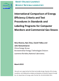 Cover page: International Comparison of Energy Efficiency Criteria and Test Procedures in Standards and Labeling Programs for Computer Monitors and Commercial Gas Stoves