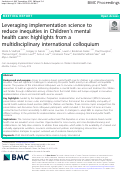 Cover page: Leveraging implementation science to reduce inequities in Children’s mental health care: highlights from a multidisciplinary international colloquium