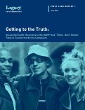 Cover page: American Legacy Foundation, Getting to the Truth: Assessing Youths' Reactions to the truth and "think. Don't Smoke" Tobacco Countermarketing Campaigns