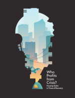 Cover page of Who Profits from Crisis? Housing Grabs in Time of Recovery