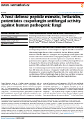 Cover page: A host defense peptide mimetic, brilacidin, potentiates caspofungin antifungal activity against human pathogenic fungi.