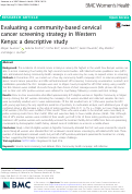 Cover page: Evaluating a community-based cervical cancer screening strategy in Western Kenya: a descriptive study