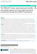 Cover page: The TROLLEY Study: assessing travel, health, and equity impacts of a new light rail transit investment during the COVID-19 pandemic