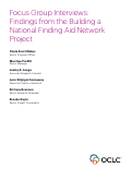 Cover page of Focus Group Interviews: Findings from the Building a National Archival Finding Aid Network Project  &nbsp;