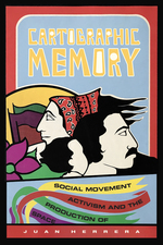 Cover page: Cartographic Memory: Social Movement Activism and the Production of Space