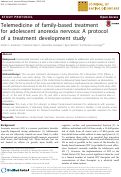 Cover page: Telemedicine of family-based treatment for adolescent anorexia nervosa: A protocol of a treatment development study