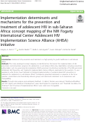 Cover page: Implementation determinants and mechanisms for the prevention and treatment of adolescent HIV in sub-Saharan Africa: concept mapping of the NIH Fogarty International Center Adolescent HIV Implementation Science Alliance (AHISA) initiative