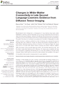 Cover page: Changes in White-Matter Connectivity in Late Second Language Learners: Evidence from Diffusion Tensor Imaging