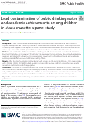 Cover page: Lead contamination of public drinking water and academic achievements among children in Massachusetts: a panel study.