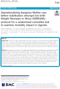 Cover page: Operationalising kangaroo Mother care before stabilisation amongst low birth Weight Neonates in Africa (OMWaNA): protocol for a randomised controlled trial to examine mortality impact in Uganda