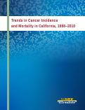 Cover page: Trends in Cancer Incidence and Mortality in California, 1988-2010