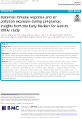 Cover page: Maternal immune response and air pollution exposure during pregnancy: insights from the Early Markers for Autism (EMA) study