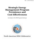 Cover page: Strategic Energy Management Program Persistence and Cost Effectiveness An Analysis of the SEM Program Landscape
