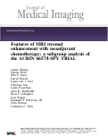 Cover page: Features of MRI stromal enhancement with neoadjuvant chemotherapy: a subgroup analysis of the ACRIN 6657/I-SPY TRIAL