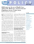 Cover page: Differences in Access to Health Care Among the Moderate- and Low-Income Population Across Urban Areas