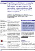 Cover page: Exploiting social influence to magnify population-level behaviour change in maternal and child health: study protocol for a randomised controlled trial of network targeting algorithms in rural Honduras