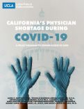 Cover page: California’s Physician Shortage During COVID-19: A Policy Roadmap to Expand Access to Care