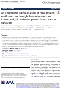 Cover page: An epigenetic aging analysis of randomized metformin and weight loss interventions in overweight postmenopausal breast cancer survivors