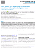 Cover page: Social goals in girls transitioning to adolescence: associations with psychopathology and brain network connectivity